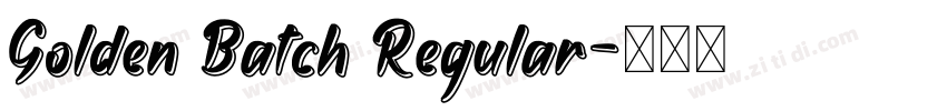 Golden Batch Regular字体转换